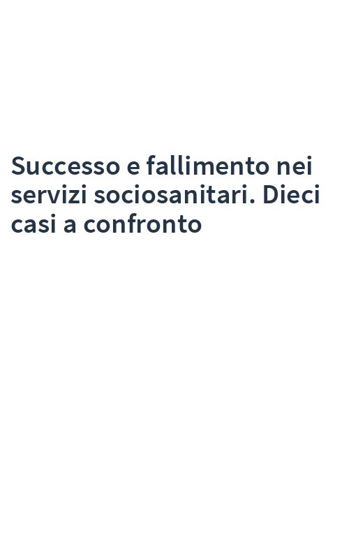 Successo e fallimento nei servizi sociosanitari. Dieci casi a confronto