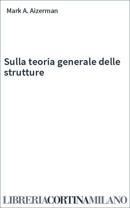 Sulla teoria generale delle strutture