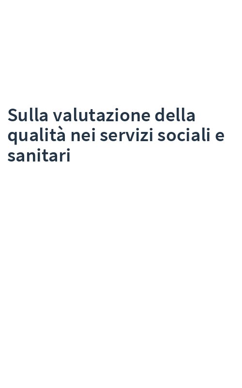Sulla valutazione della qualità nei servizi sociali e sanitari
