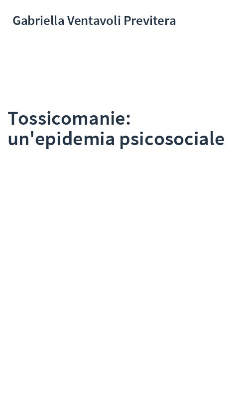 Tossicomanie: un'epidemia psicosociale
