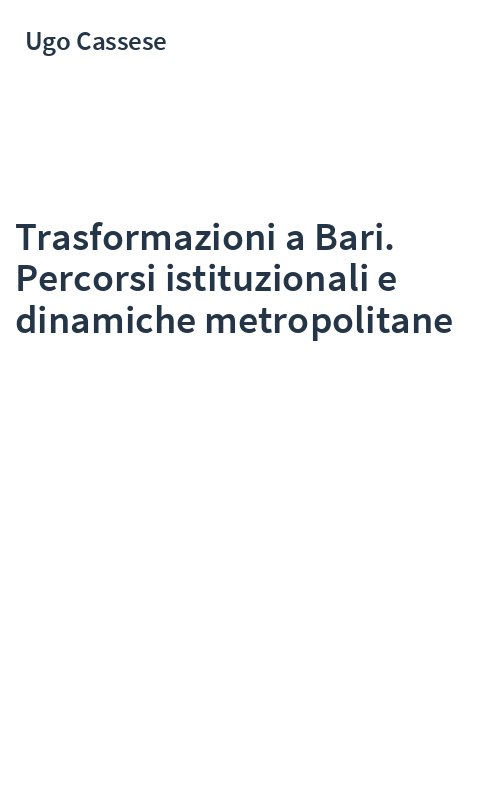 Trasformazioni a Bari. Percorsi istituzionali e dinamiche metropolitane
