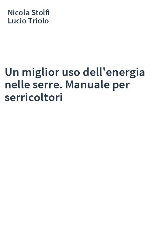 Un miglior uso dell'energia nelle serre. Manuale per serricoltori