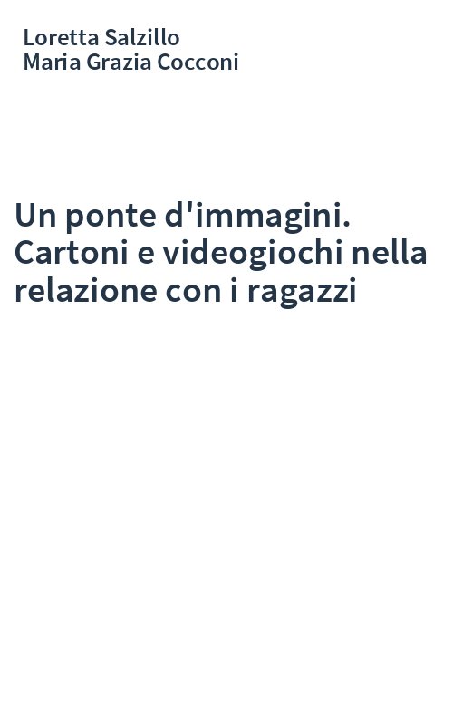 Un ponte d'immagini. Cartoni e videogiochi nella relazione con i ragazzi