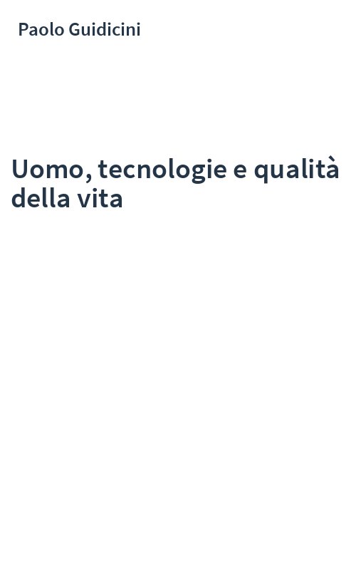 Uomo, tecnologie e qualità della vita