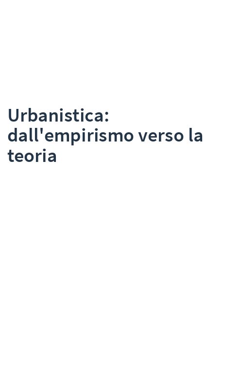 Urbanistica: dall'empirismo verso la teoria