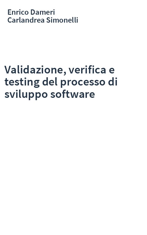 Validazione, verifica e testing del processo di sviluppo software