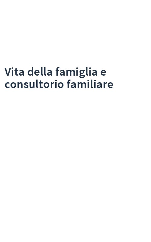 Vita della famiglia e consultorio familiare