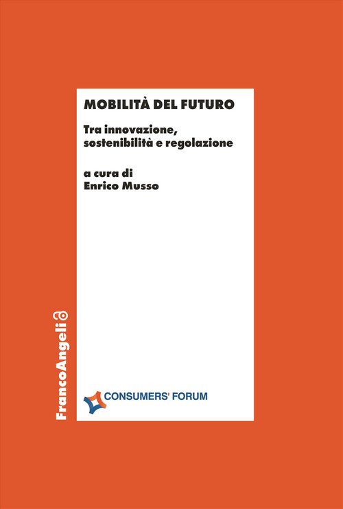 Mobilità del futuro. Tra innovazione, sostenibilità e regolazione