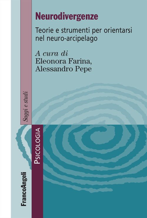 Neurodivergenze. Teorie e strumenti per orientarsi nel neuro-arcipelago