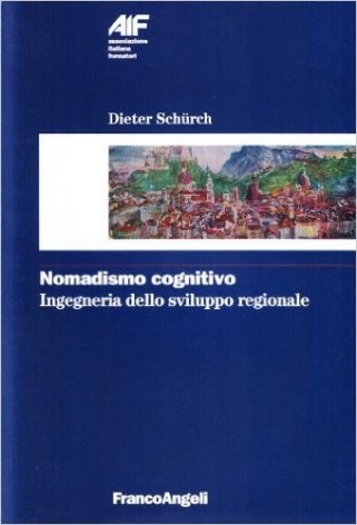 Nomadismo cognitivo. Ingegneria dello sviluppo regionale