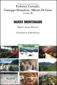 Nuovi montanari. Abitare le Alpi nel XXI secolo