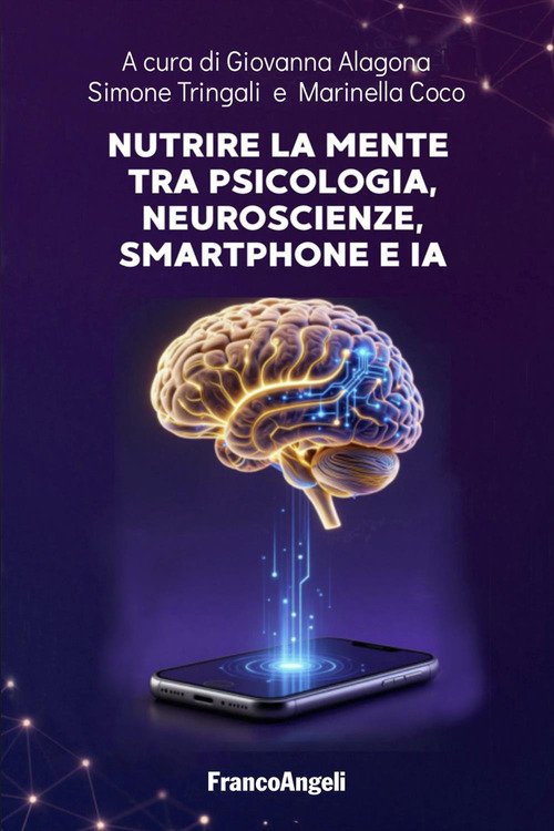 Nutrire la mente tra psicologia, neuroscienze, smartphone e IA