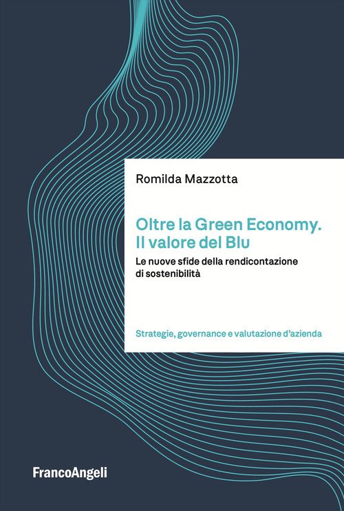 Oltre la green economy. Il valore del blu. Le nuove sfide della rendicontazione di sostenibilità