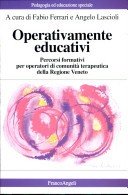 Operativamente educativi. Percorsi formativi per operatori di comunità terapeutica della regione Veneto