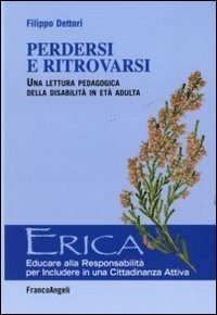 Perdersi e ritrovarsi. Una lettura pedagogica della disabilità in età adulta