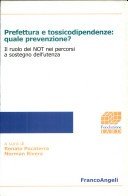 Prefettura e tossicodipendenza: quale prevenzione? Il ruolo dei Not nei percorsi a sostegno dell'utenza