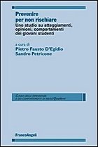 Prevenire per non rischiare