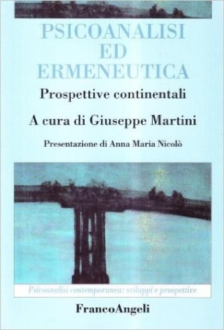 Psicoanalisi ed ermeneutica. Prospettive continentali