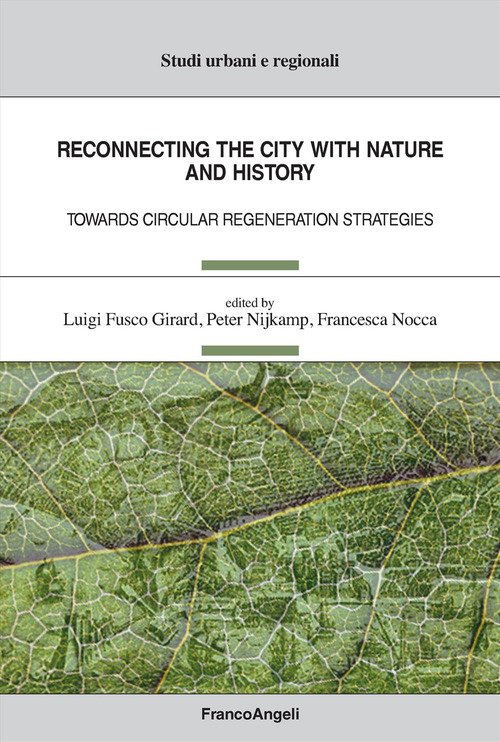 Reconnecting the city with nature and history. Towards circular regeneration strategies
