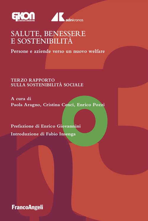 Salute, benessere e sostenibilità. Persone e aziende verso un nuovo welfare. Terzo Rapporto sulla sostenibilità sociale