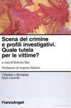 Scena del crimine e profili investigativi. Quale tutela per le vittime