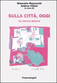 Sulla città, oggi
