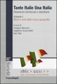 Tante Italie una Italia. Dinamiche territoriali e identitarie