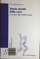 Teoria sociale della cura. La struttura dell'identità medica