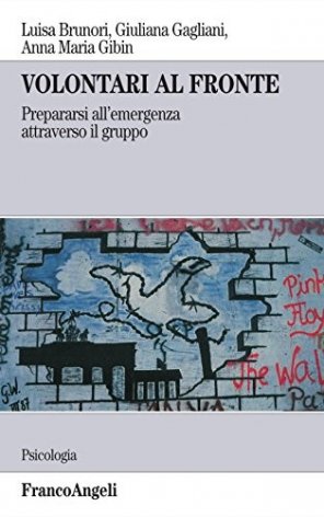 Volontari al fronte. Prepararsi all'emergenza attraverso il gruppo
