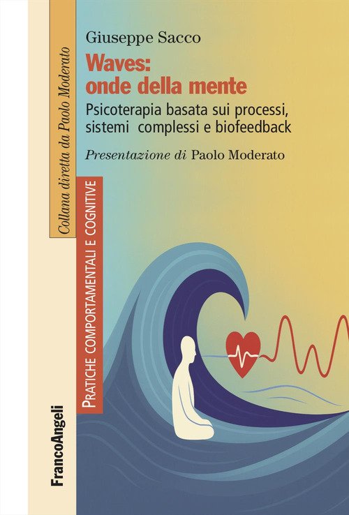 Waves: onde della mente. Psicoterapia basata sui processi, sistemi complessi e biofeedback