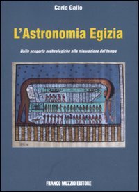 L'astronomia egizia. Dalle scopere archeologiche alla misurazione del tempo