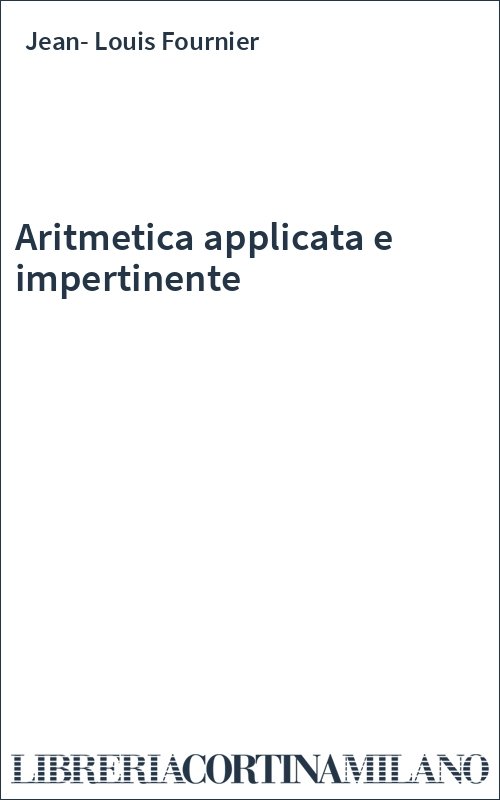 Aritmetica applicata e impertinente