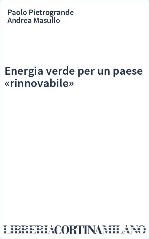 Energia verde per un paese «rinnovabile»