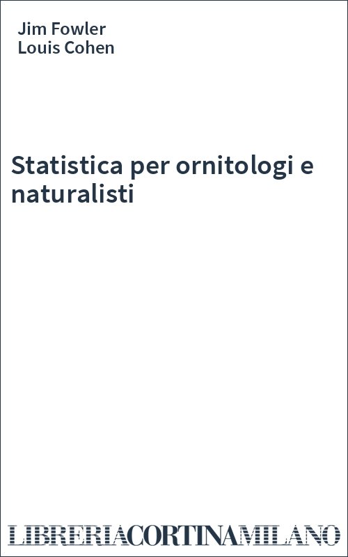 Statistica per ornitologi e naturalisti
