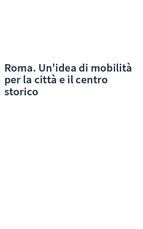 Roma. Un'idea di mobilità per la città e il centro storico