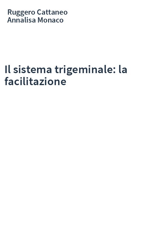 Il sistema trigeminale: la facilitazione