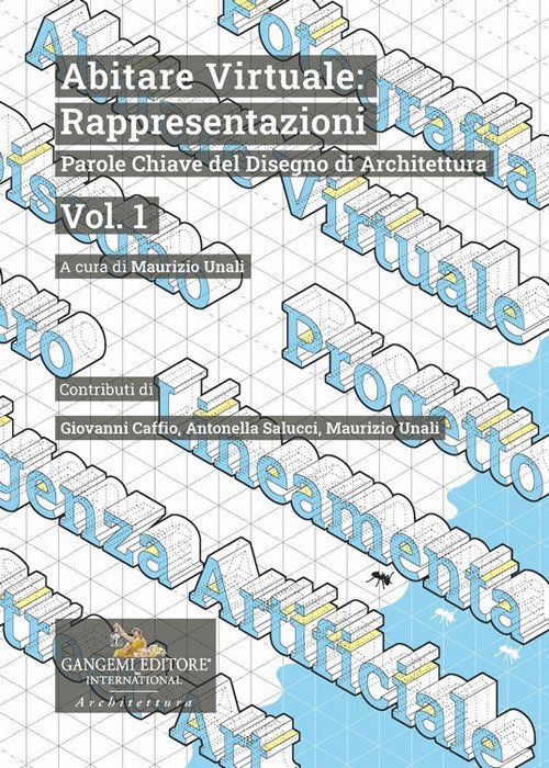 Abitare virtuale: rappresentazioni. Parole chiave del disegno di architettura