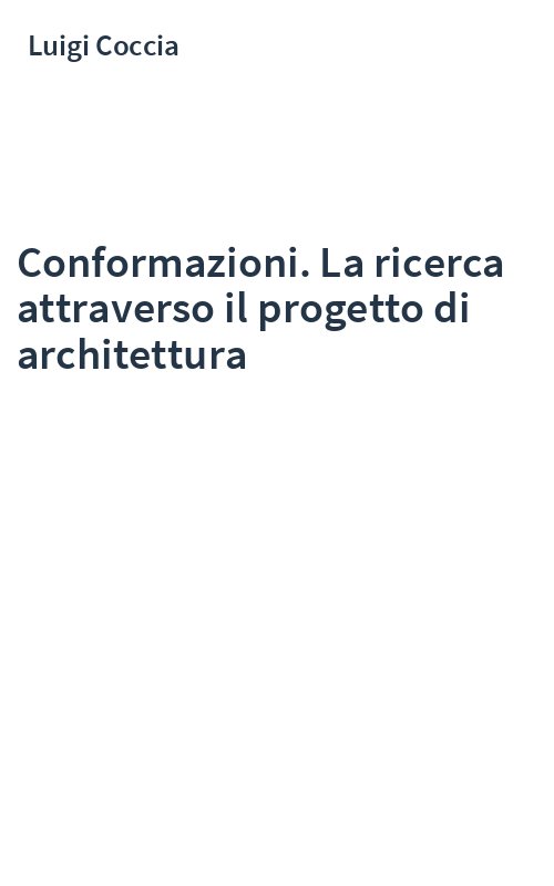 Conformazioni. La ricerca attraverso il progetto di architettura