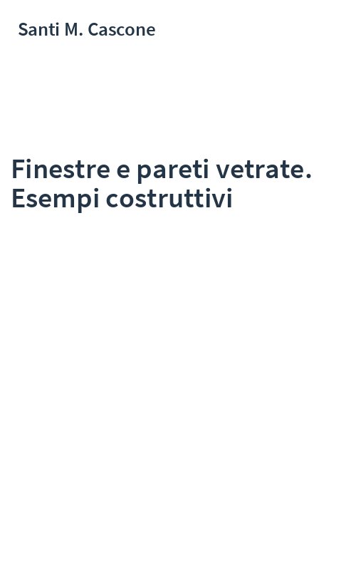 Finestre e pareti vetrate. Esempi costruttivi