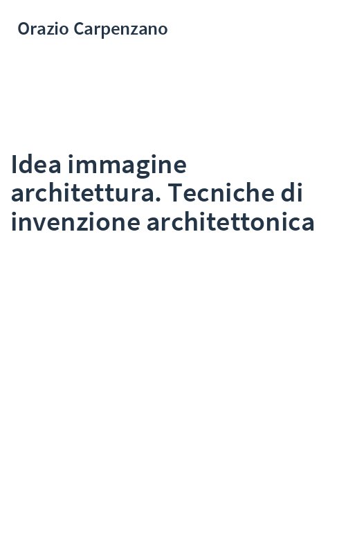 Idea immagine architettura. Tecniche di invenzione architettonica
