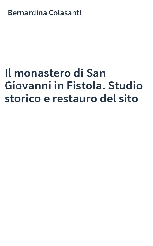 Il monastero di San Giovanni in Fistola. Studio storico e restauro del sito