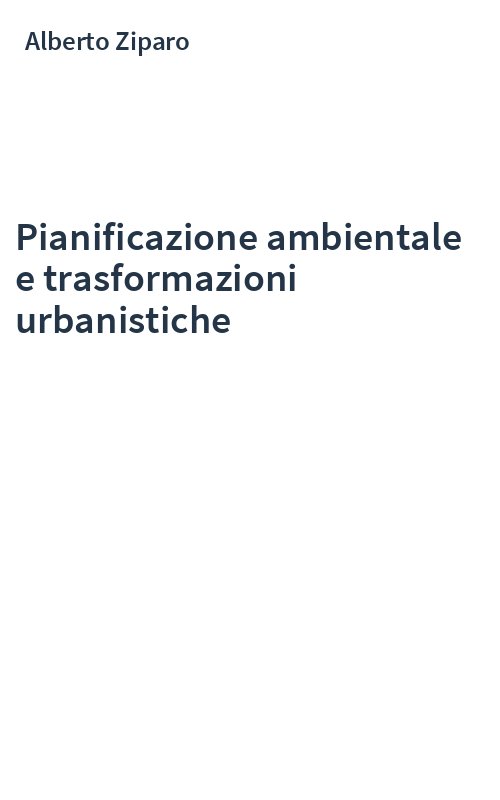 Pianificazione ambientale e trasformazioni urbanistiche