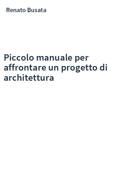 Piccolo manuale per affrontare un progetto di architettura