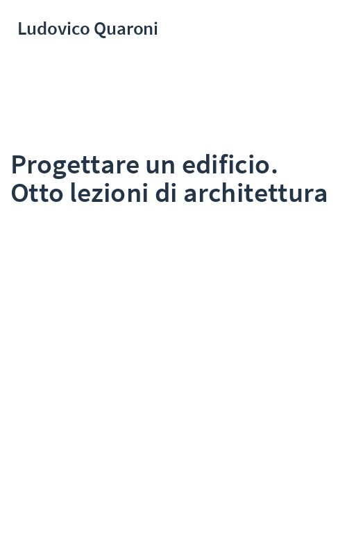 Progettare un edificio. Otto lezioni di architettura
