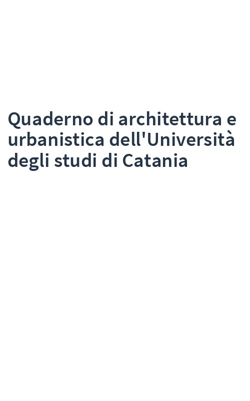 Quaderno di architettura e urbanistica dell'Università degli studi di Catania