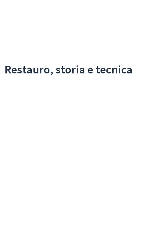 Restauro, storia e tecnica