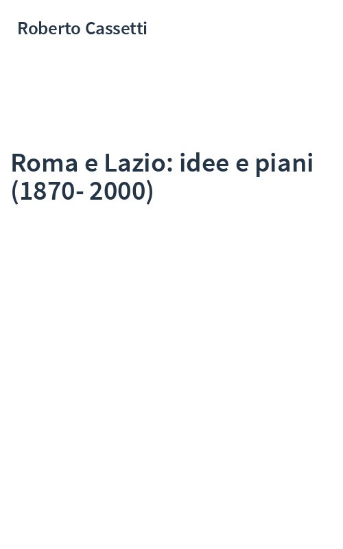 Roma e Lazio: idee e piani (1870-2000)