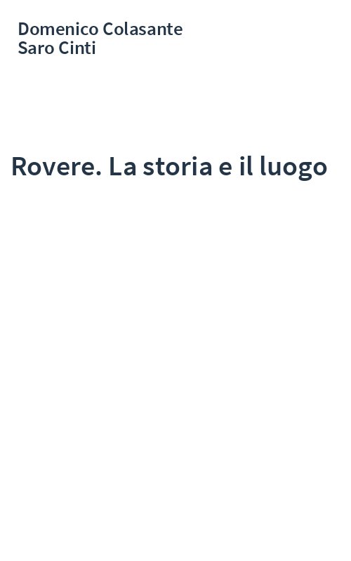 Rovere. La storia e il luogo