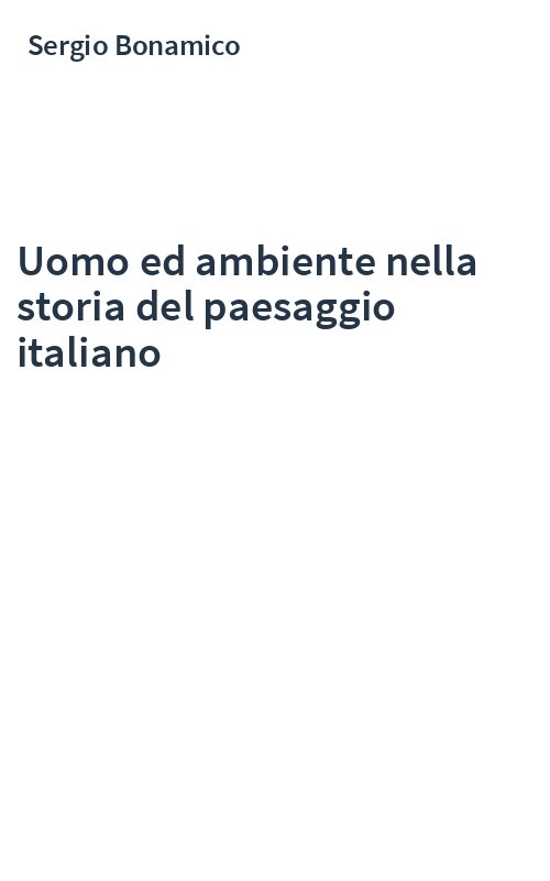 Uomo ed ambiente nella storia del paesaggio italiano