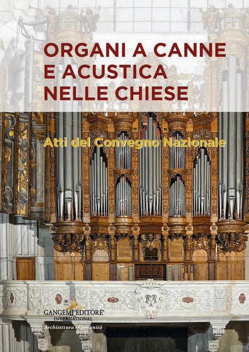 Organi a canne e acustica nelle chiese. Atti del Convegno nazionale